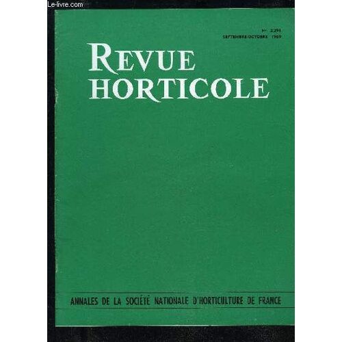 La Revue Horticole 1969 N° 2291 - Chronique Horticole A La Société Nationale D'horticulture De France ..Etude De L'influence Du Photopériodisme Sur La Formation Des Pigments Anthocyaniques ...