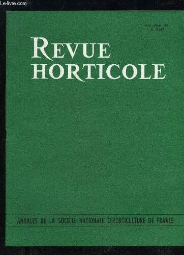 La Revue Horticole 1961 N° 2241 - Chronique Horticolea La Société Nationale D'horticulture .La Culture Du Fraisier En Belgique, Par J.-C. Garnaud .La Culture De L'¿Illet En Californie, Par ...