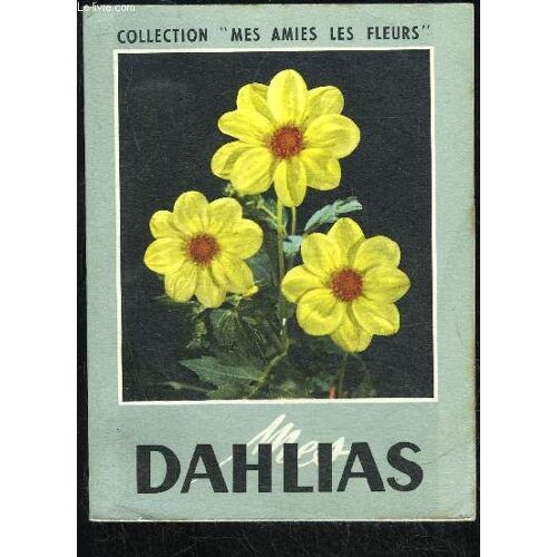 Dahlias - Collection Mes Amies Les Fleurs