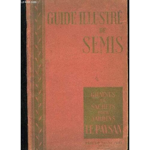 Guide Illustre De Semis - Le Paysan