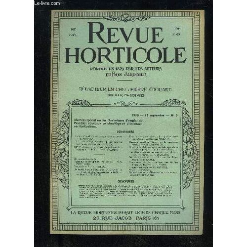 La Revue Horticole 1936 N° 9 - Le Chauffage Électrique Des Couches.¿J. Nivard.Il ' Le Chauffage Horticole À L'air Libre Par La Chaleur Rayonnante. ¿ P. Ch.111° L'éclairage Électrique ...