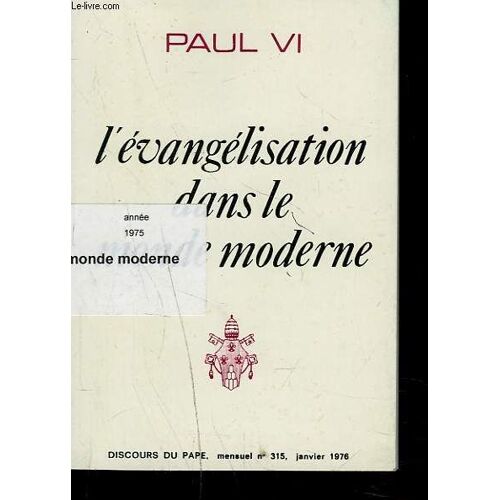 Discours Du Pape, Mensuel N° 315, Janvier 1976. L'evangelisation Dans Le Monde Moderne.