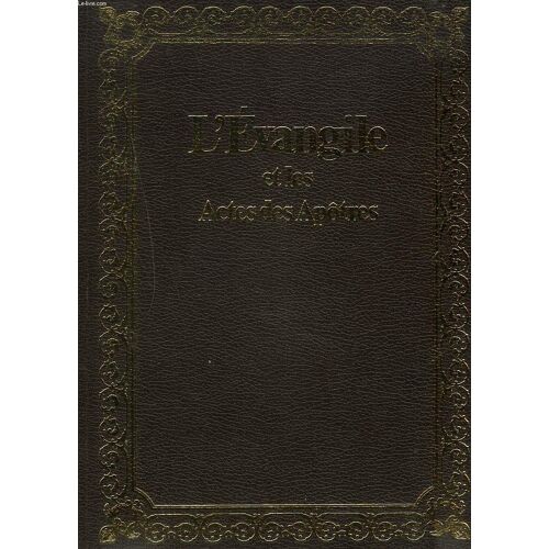 L'evangile Et Les Actes Des Apotres.
