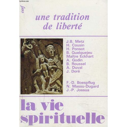 La Vie Spirituelle N°688, Janv-Fev. 1990. Une Tradition De Liberte/ J.B. Metz: Le Christ Dangereux/ Hugues Cousin: Si Le Fils Nous Affranchit, Nous Serons Libres/ Herve Ponsot: La Liberte ...