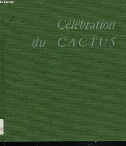 Celebration Du Cactus