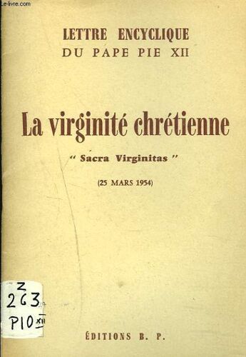 La Virginite Chretienne Sacra Virginitas. (25 Mars 1954).
