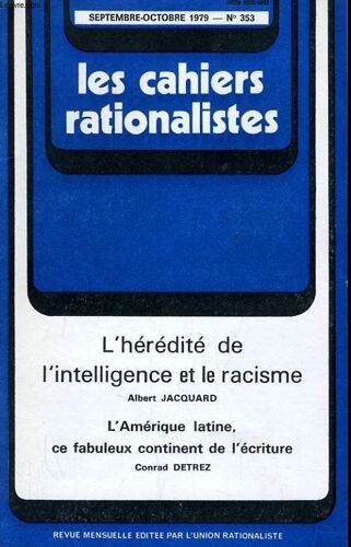 Les Cahiers Rationalistes N°353 - L'heredite De L'intelligence Et Le Racisme - L'amerique Latine, Ce Fabuleux Continent De L'ecriture