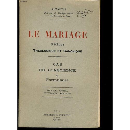 Le Mariage - Precis Theologique Et Canonique -  Cas De Conscience Et Formulaire