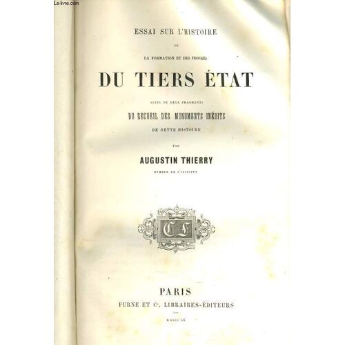 Essai Sur L'histoire De La Formation Et Des Progres Du Tiers Etat