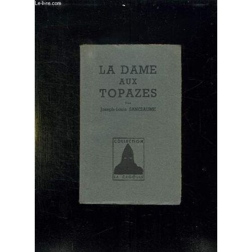 La Dame Aux Topazes.