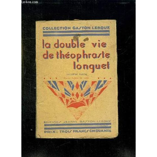 La Double Vie De Theophraste Longuet. Deuxieme Partie.