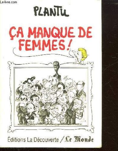 Ca Manque De Femmes.