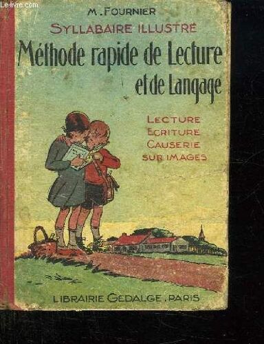 Syllabaire Illustre De La Methode Rapide De Lecture Et De Langage. Lecture, Ecriture, Orthographe, Langue Maternelle, Causeries Sur Images.