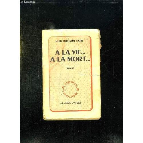 A La Vie A La Mort.