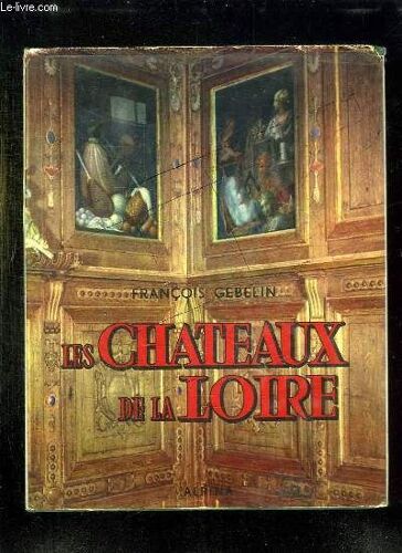 Les Chateaux De La Loire.