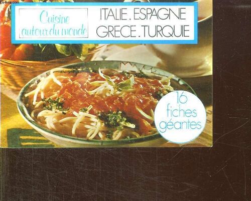 Cuisine Autour Du Monde Espagne, Grece, Turquie.