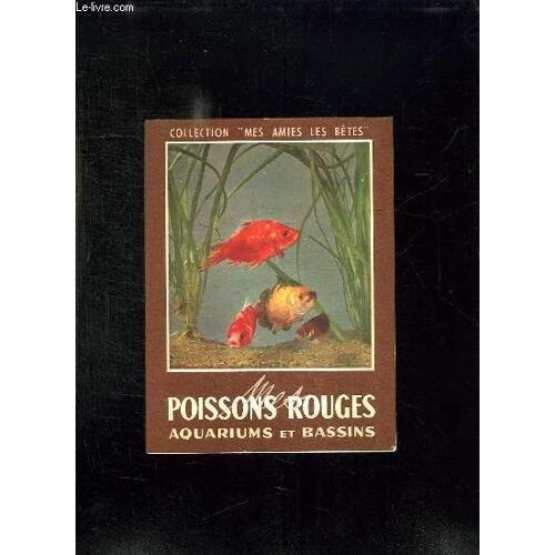 Mes Poissons Rouges. Aquariums Et Bassins De Jardin.