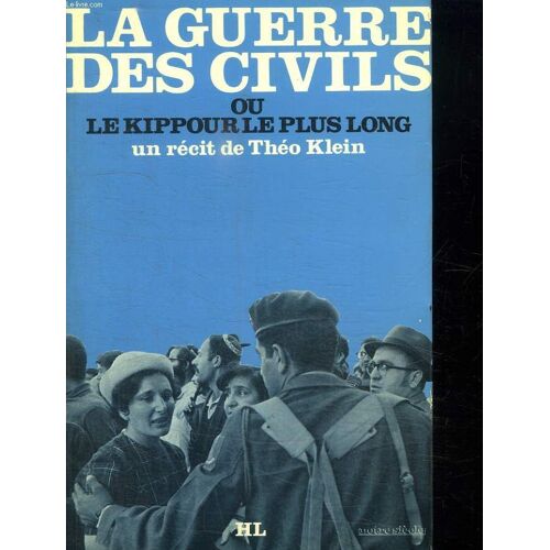 La Guerre Des Civils Ou Le Kippour Le Plus Long.