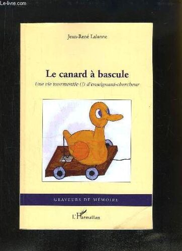 Le Canard À Bascule. Une Vie Tourmentée (!) D'enseignant-Chercheur.