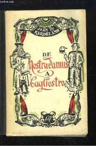 De Nostradamus À Cagliostro