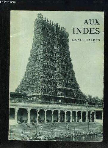 Aux Indes. Sanctuaires