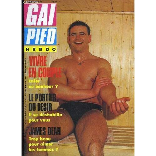 Gai Pied Hebdo N°172 : Vivre En Couple, Enfer Ou Bonheur ? - Le Portier Du Désir - James Dean, Trop Beau Pour Aimer Les Femmes ?