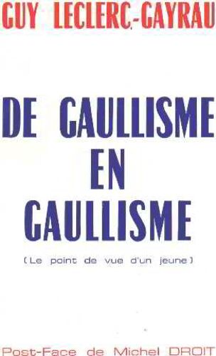 De Gaullisme En Gaullisme ( Le Point De Vue D'un Jeune )