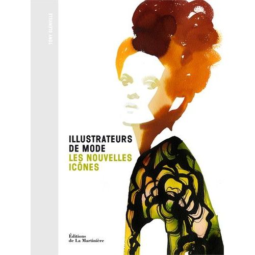Illustrateurs De Mode - Les Nouvelles Icônes