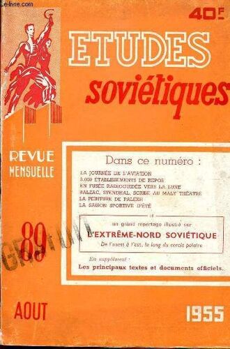Etudes Sovietiques / Revue Mensuelle N° 89 - Aout 1955 / L'extreme Nord Sovietique - De L'ouest A L'est, Le Long Du Cercle Polaire / La Journee De L'aviation / En Fusee Radioguidee Vers La ...