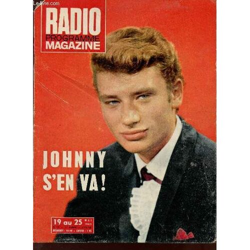 N°15 - 1ere Annee - 19 Au 25 Mai 1962 / Johny S'en Va! ...
