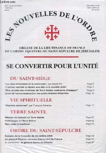 Les Nouvelles De L'ordre - Organe De La Lieutenance De France De L'ordre Equestre Du Saint Sepulcre De Jerusalem / Mars 2009 - N°68 / Se Convertir Pour L'unite...