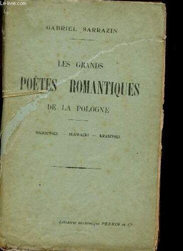 Les Grands Poetes Romantiques De La Pologne / Mickiewicz - Slowacki - Krasinski.
