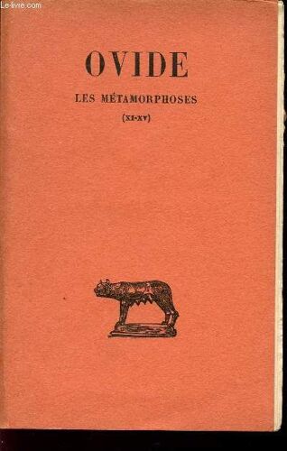 Ovide / Les Metamorphoses  / Tome Iii (Xi - Xv)   / Collection Des Universites De France / Troisieme Edition.
