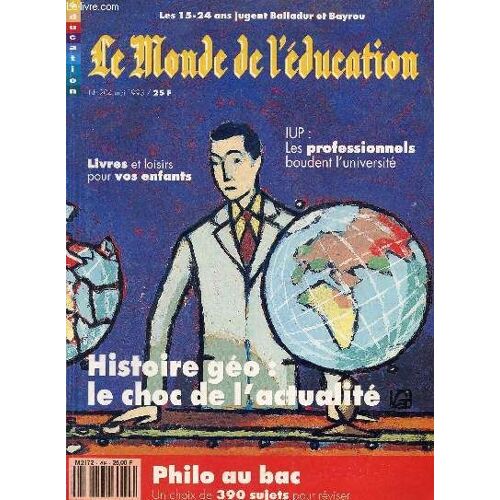 Mensuel N°204 - Mai 1993 / Les 15-24 Ans Jugent Balladur Et Bayrou / Livres Et Loisirs Pour Vos Enfants / Iup : Les Professionnels Boudent L'universite / Histoire Geo : Le Choc De ...