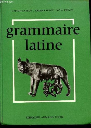 Grammaire Latine - Suivie Du Memento Du Latiniste / Classes De 4è, 3è, 2è Et 1ere / Methode Moderne D'humanites Latines / Specimen.