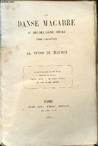 La Danse Macabre Au Dix-Neuvieme Siecle - Poeme Cabalistique / La Danse Macabre Au Xixè Siecle - Bernard De Palissy - L'oiseau Blanc - Le Prieur Oberlan - Les Noces De Poutamouphis.