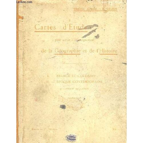 Cartes D'etude - Pour Servir A L'enseignement De La Geographie Et De L'histoire / I - France Et Colonies / Ii - Epoque Contemporaine / Classe De Troisieme / 12è Edition.