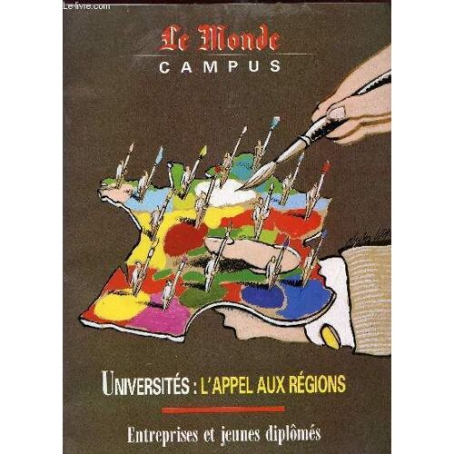 Le Monde Campus / Supplement Au N°14071 - 24 Avril 1990 / Universites : L'appel Aux Regions / Entreprises Et Jeunes Diplomes ...