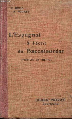 L'espagnol A L'ecrit Du Baccalaureat / Versions Et Themes./ 5è Edition.