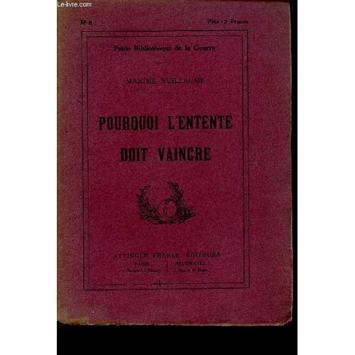 Pourquoi L'entente Doit Vaincre / N°8 / Petite Bibliotheque De La Guerre.