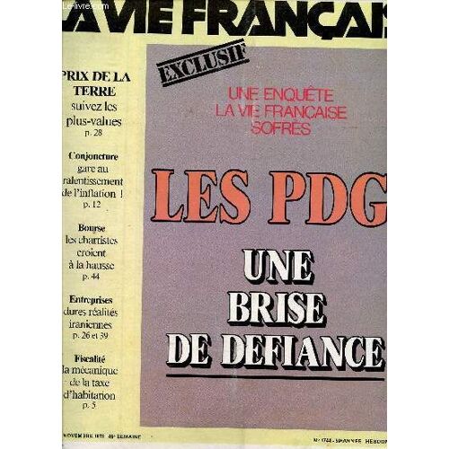 N°1744 - 59è Annee - 13 Novembre 1978 / Une Enquete La Vie Francaises Soffres / Les Pdg: Une Brise De Defiance / Prix De La Terre / Gare Au Ralentissement Sde L'inflation / Les Chartistes ...