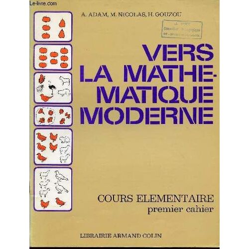 Vers La Mathematique Moderne / Cours Elementaire - Premier Cahier.