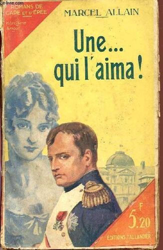 Une ... Qui L'aimera! / Roman De Cape Et D'epee - Heroïsme - Amour.