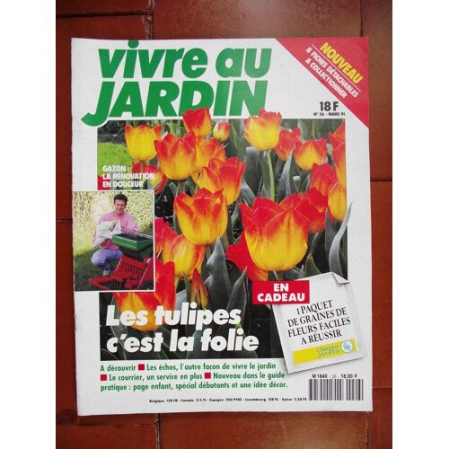 Vivre Au Jardin.Mars 1991.Les Tulipes C'est La Folie