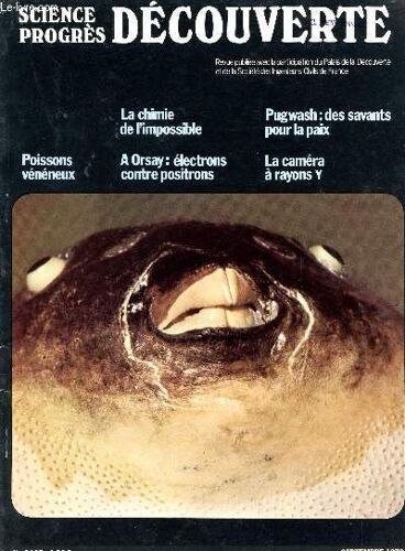 Science Progres Decouverte / N° 3425 - Septembre 1970 / Poissons Veneneux / La Chimie De L'impossible / A Orsay: Electrons Contre Positrons / Pugwash : Des Savants Pour La Paix / La Camera A ...