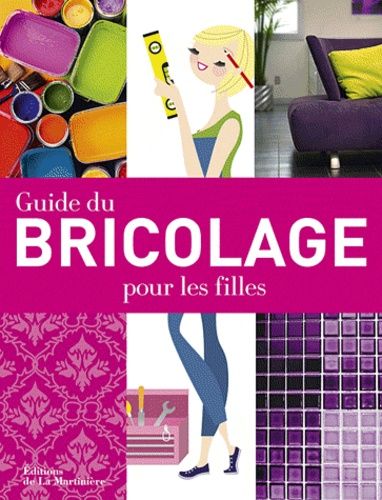 Guide Du Bricolage Pour Les Filles