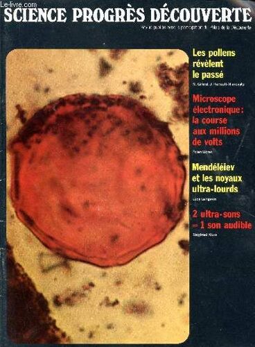 Science Progres Decouverte / N° 3418 - Fevrier 1970 / Les Pollens Revenet Le Passe / Microspcope Electronique : La Course Aux Millions De Volts / Mendeleiv Et Les Noyaux Ultra-Lourds / 2 ...