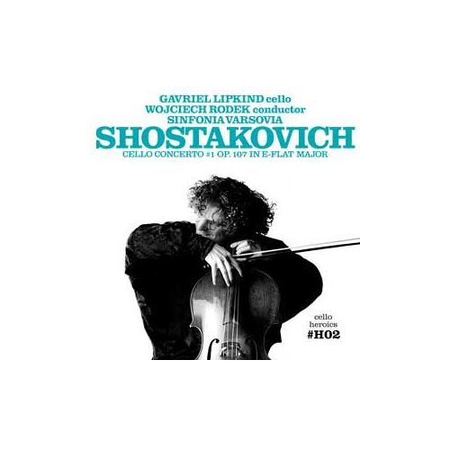 Cello Heroics 2: Shostakovitch Cello Cto 1 Op 107