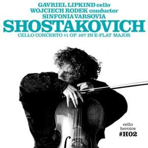 Cello Heroics 2: Shostakovitch Cello Cto 1 Op 107