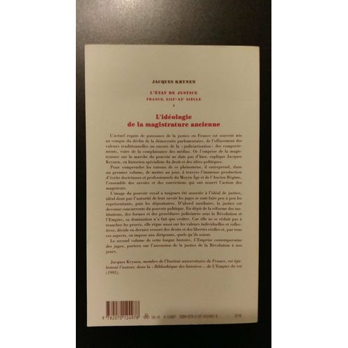 L'etat De Justice, France, Xiiie-Xxe Siècle - Tome 1, L'idéologie De La Magistrature Ancienne